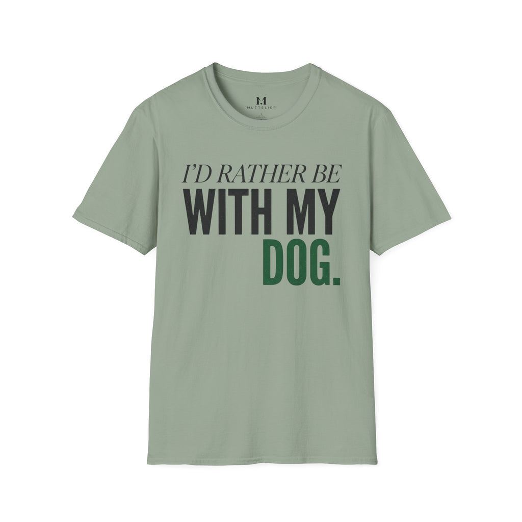 Rather be With my Dog T-Shirt