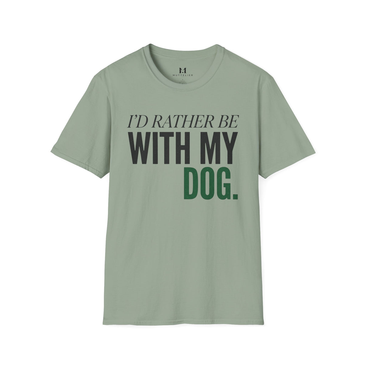 Rather be With my Dog T-Shirt
