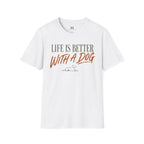 Liffe is Better With a Dog T-Shirt