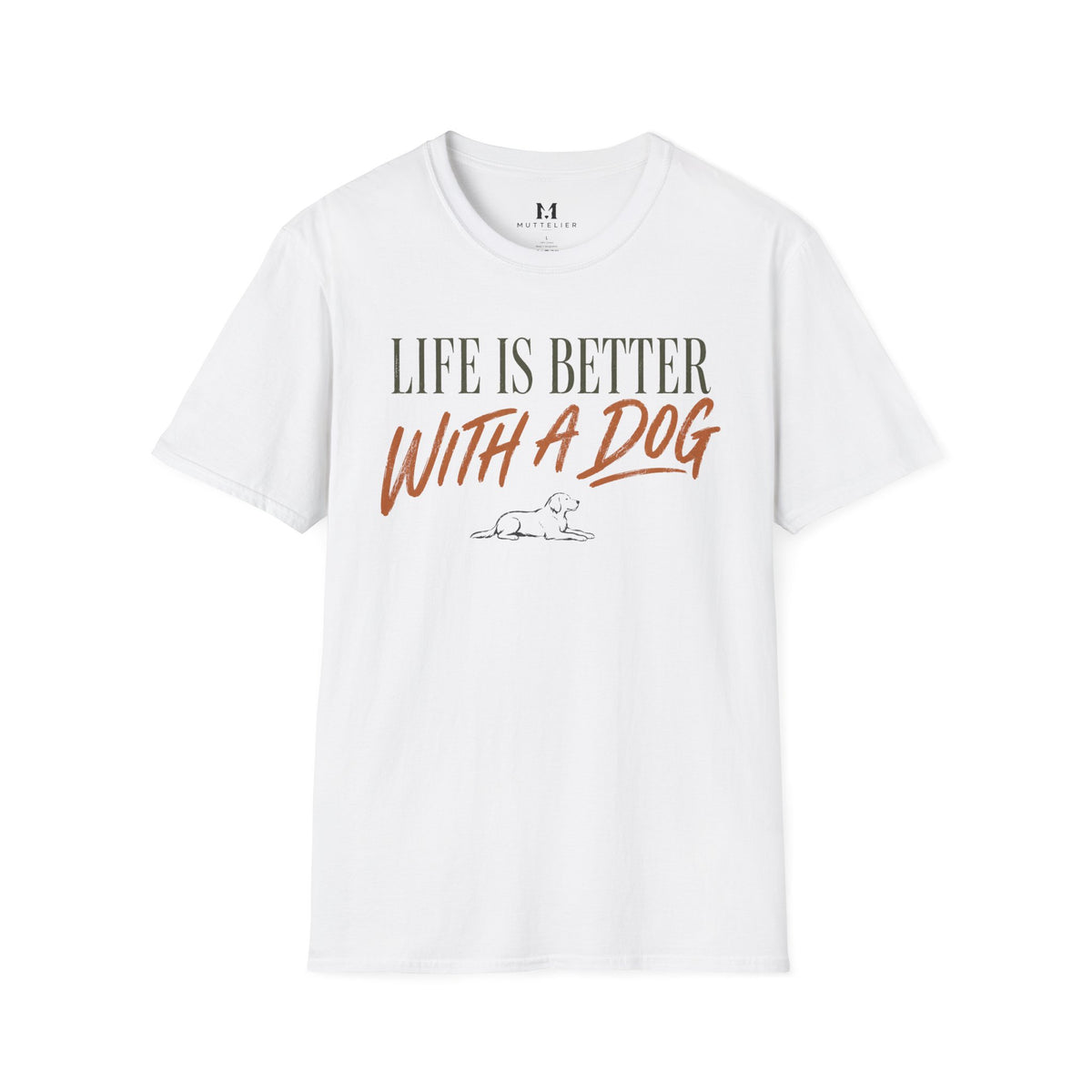 Liffe is Better With a Dog T-Shirt