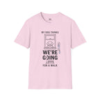We are Going for a Walk T-Shirt