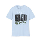 Easily Distracted by Dogs T-Shirt