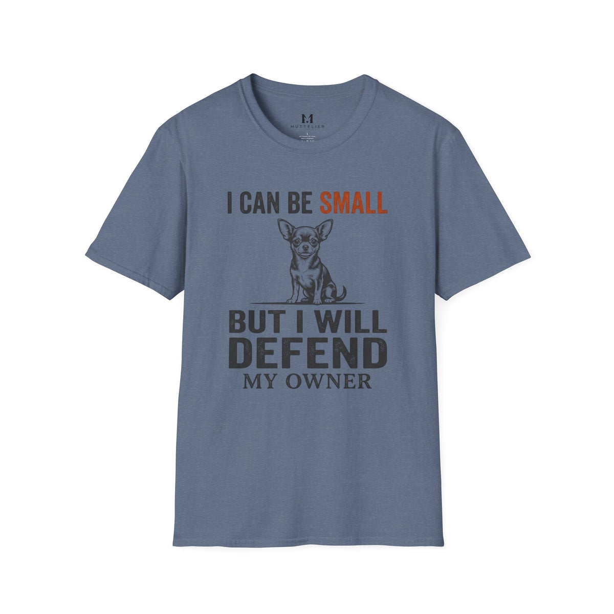 I can be Small but I Will Defend My Owner T-Shirt