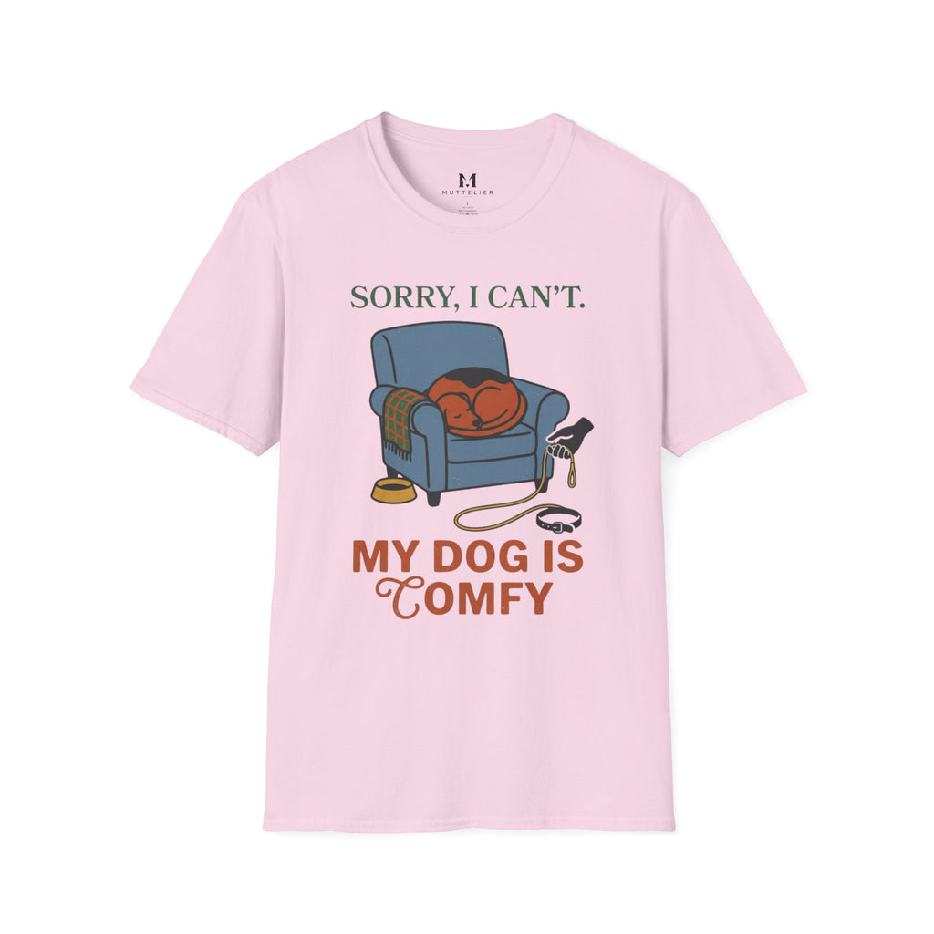 Sorry I can't My dog is Confy T-Shirt