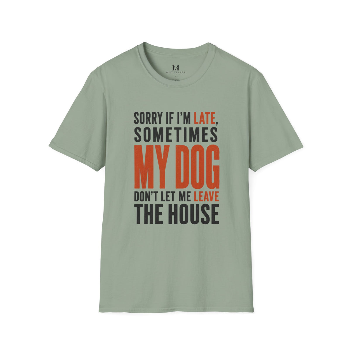 Sorry If I'm Late... T-Shirt