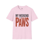My Weekend has 4 Paws T-Shirt