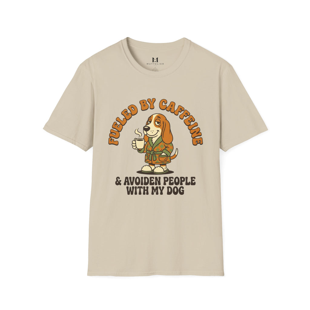 Caffeine and Avoiden Pleople with my Dog T-Shirt