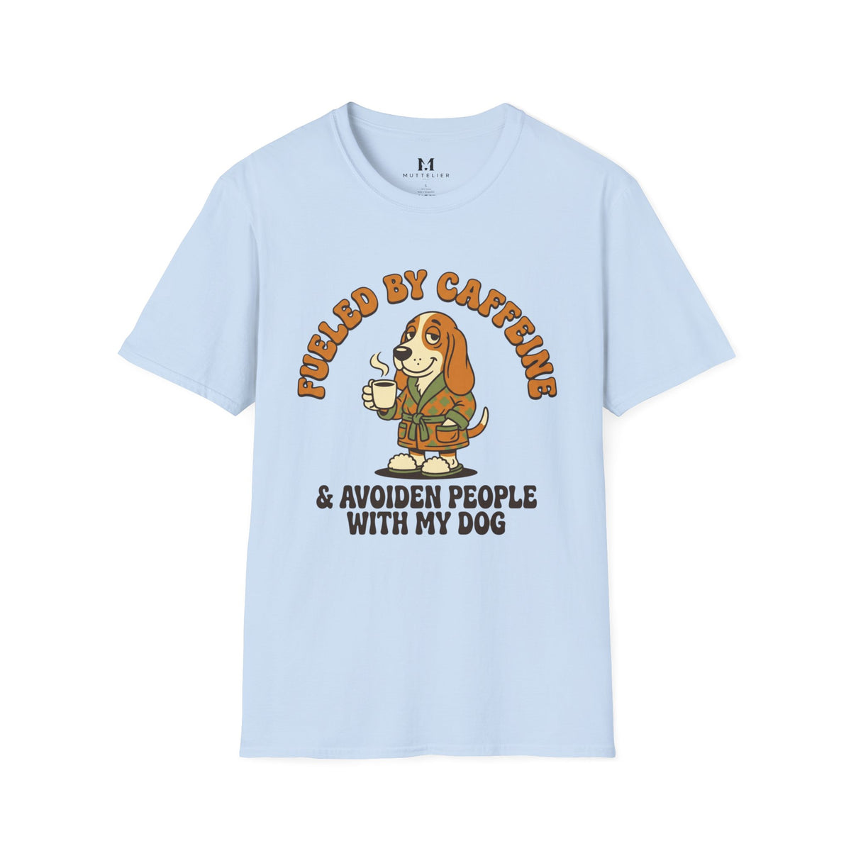 Caffeine and Avoiden Pleople with my Dog T-Shirt