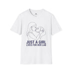 Just a Girl Lives for her Lab T-Shirt