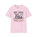 My Dog is My Happy Place T-Shirt