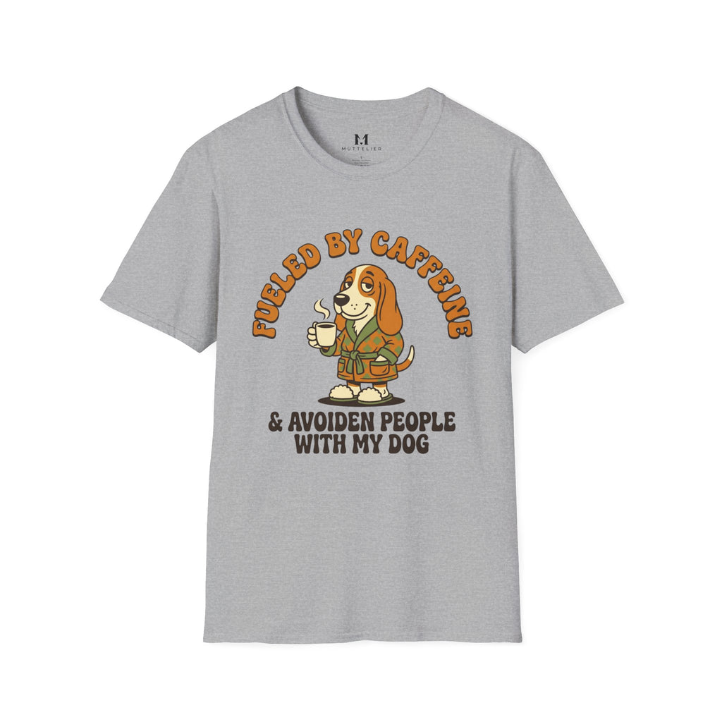 Caffeine and Avoiden Pleople with my Dog T-Shirt