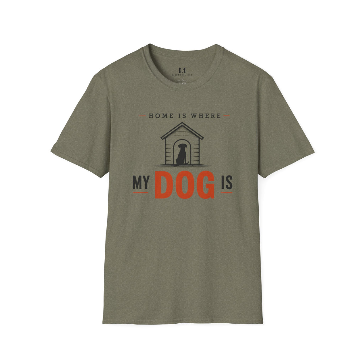 Home is Where My Dog is T-Shirt