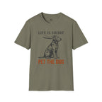 Life is Short Pet the Dog T-Shirt