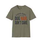 Good Day's Start With Dog's Hair's T-Shirt
