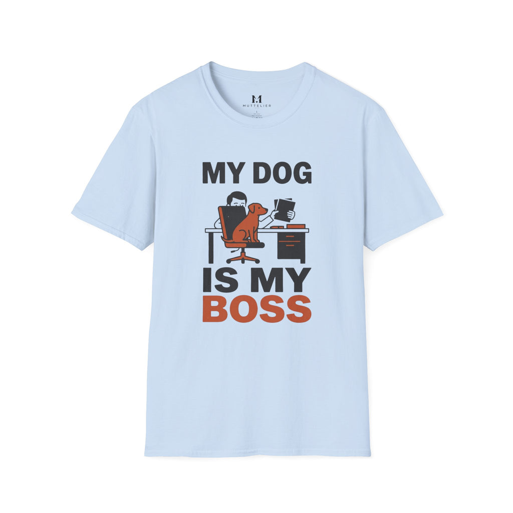 My Dog is My Boss T-Shirt