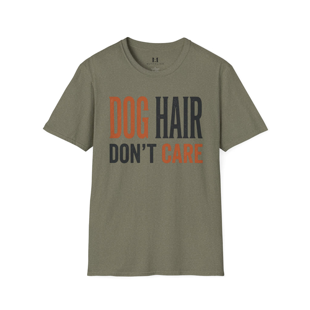 Dog Hair Don't Care T-Shirt