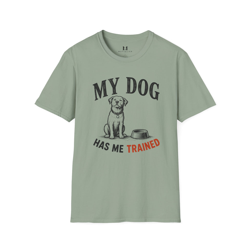 My Dog Has Me Trained T-Shirt