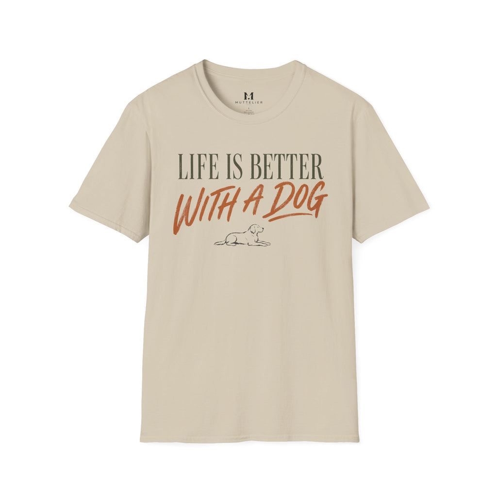 Liffe is Better With a Dog T-Shirt