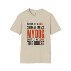 Sorry If I'm Late... T-Shirt