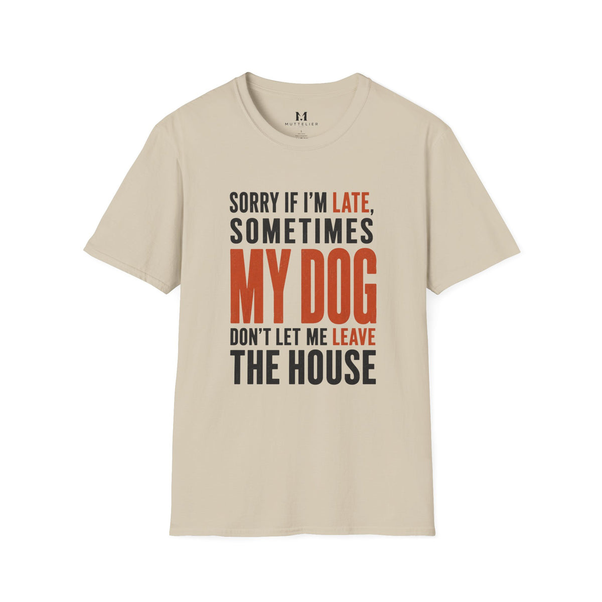 Sorry If I'm Late... T-Shirt