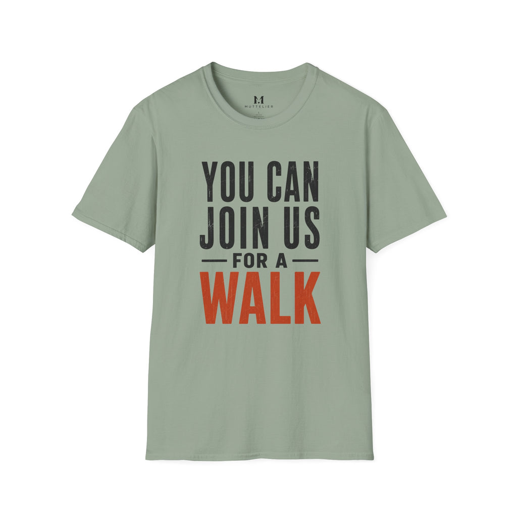 You can Join us for a Walk T-Shirt