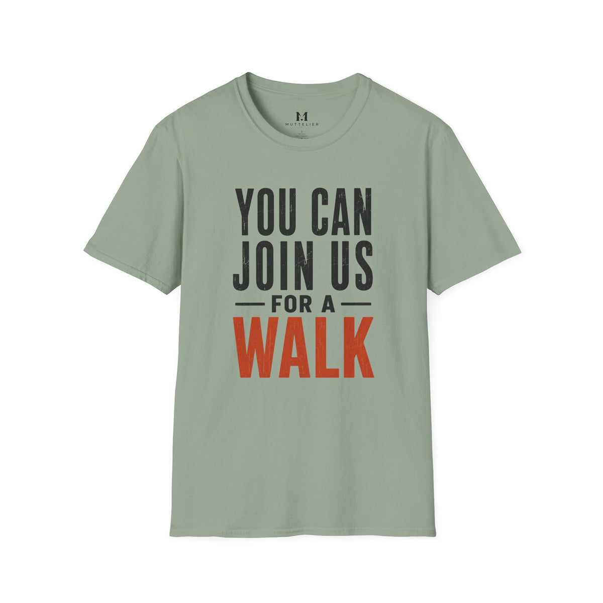 You can Join us for a Walk T-Shirt
