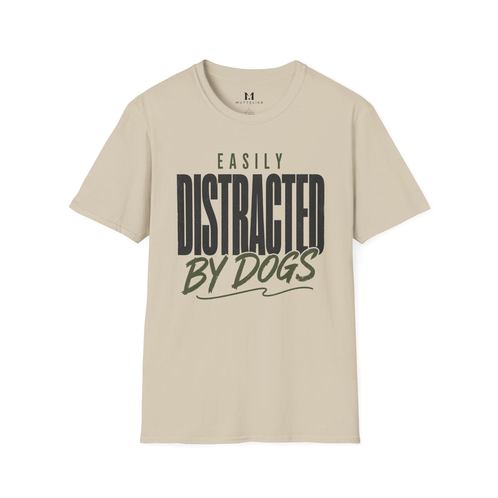 Easily Distracted by Dogs T-Shirt