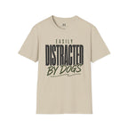 Easily Distracted by Dogs T-Shirt