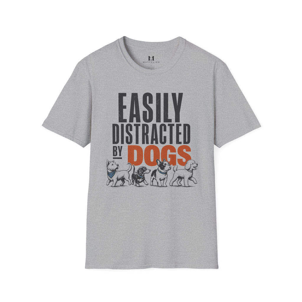 Easily Distracted By Dog's T-Shirt