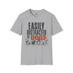 Easily Distracted By Dog's T-Shirt