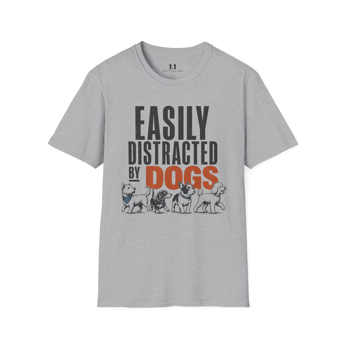 Easily Distracted By Dog's T-Shirt