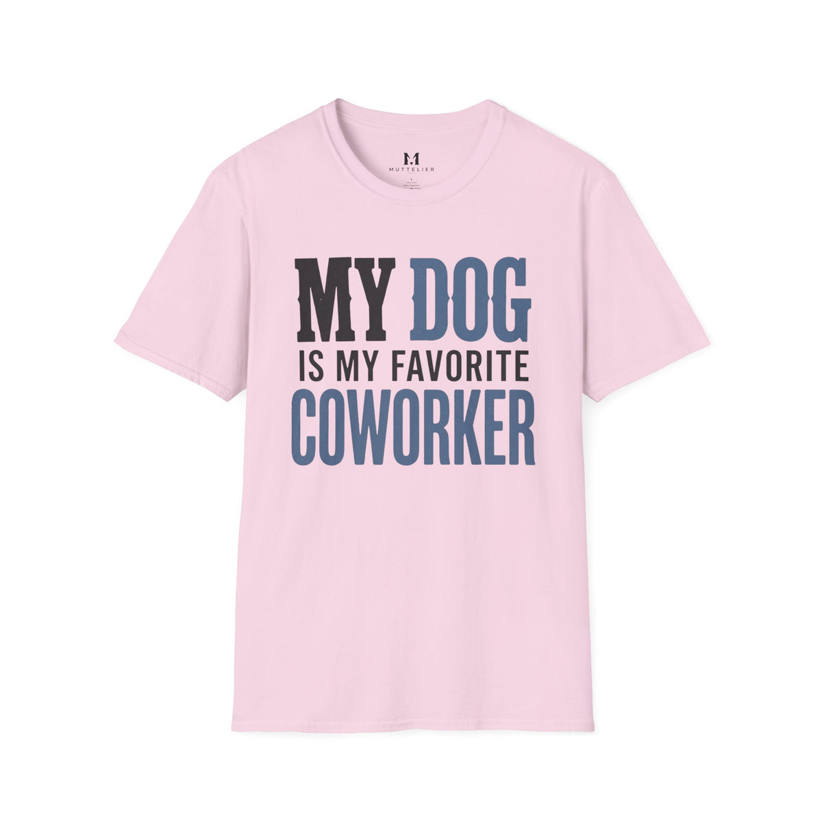 My Dog is My Favorite Coworker T-Shirt
