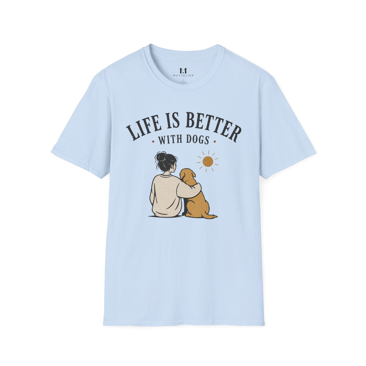 Life Is Better With Dogs T-Shirt