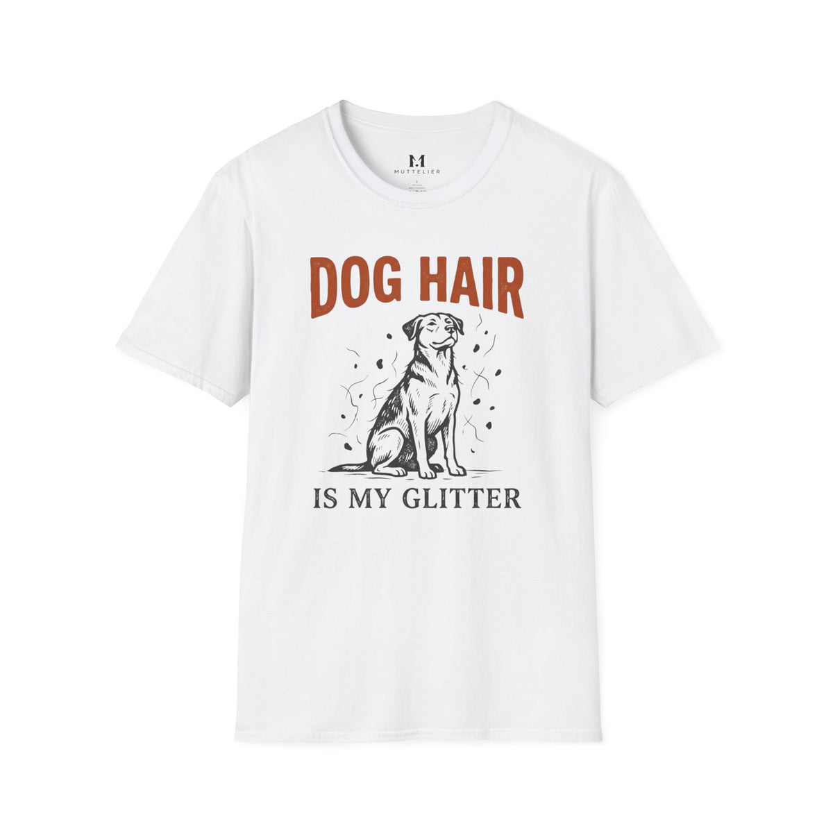 Dog Hair is My Glitter T-Shirt