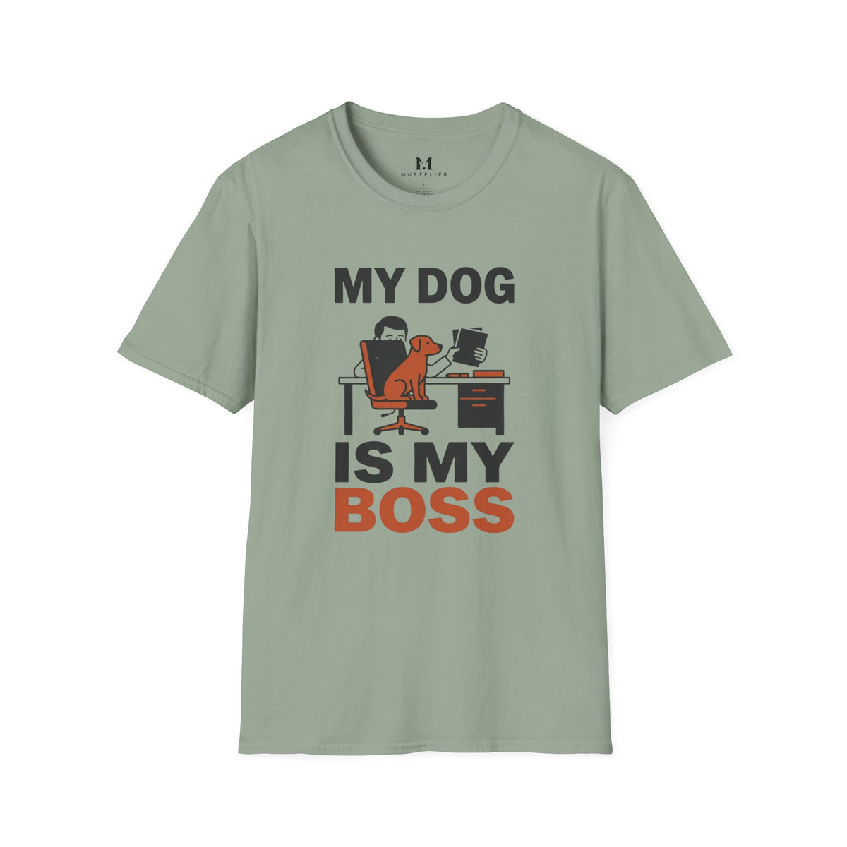My Dog is My Boss T-Shirt