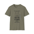 We are Going for a Walk T-Shirt
