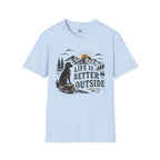 Life is Better Outside T-Shirt