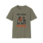 My Dog is My Boss T-Shirt