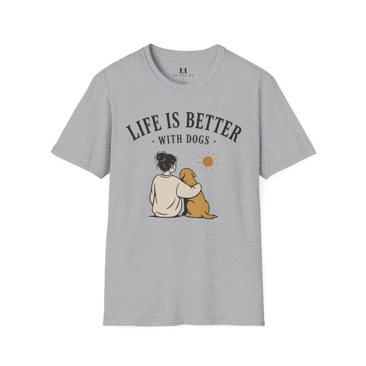 Life Is Better With Dogs T-Shirt