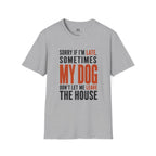 Sorry If I'm Late... T-Shirt