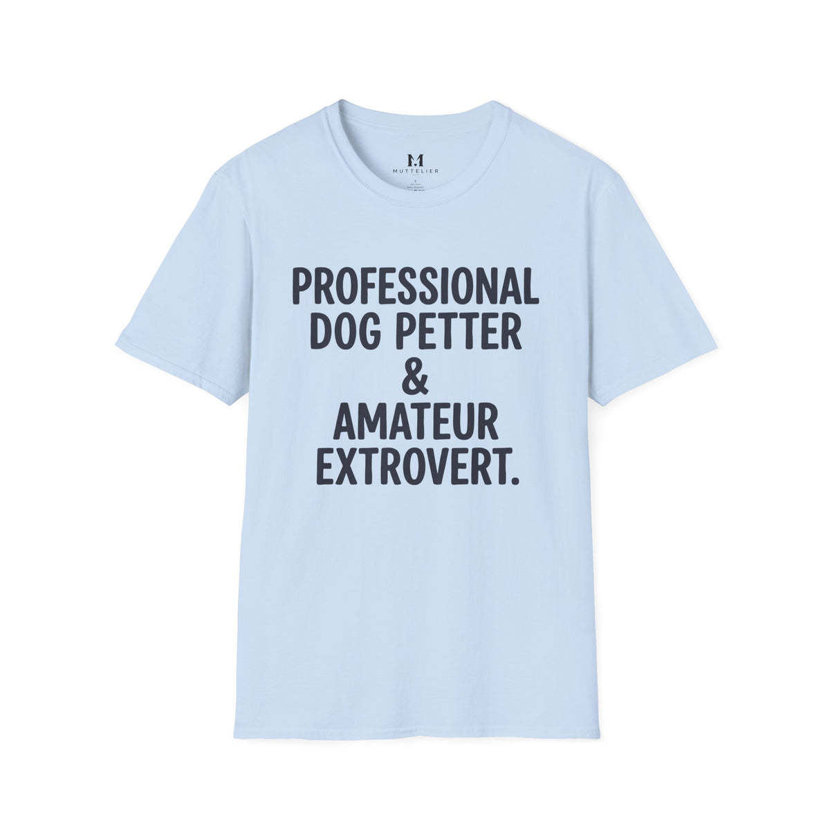 Professional Dog Petter T-Shirt