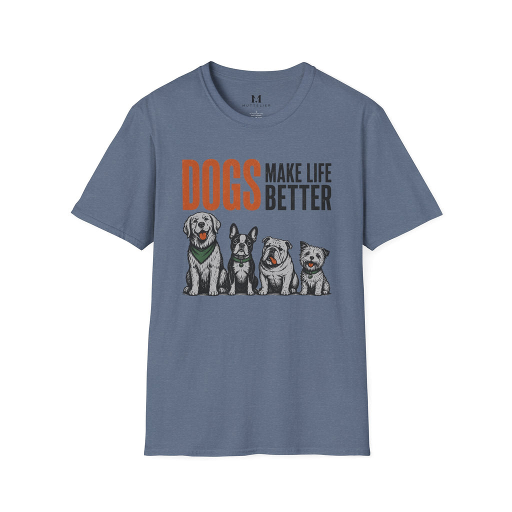 Dog's Make Life Better T-Shirt