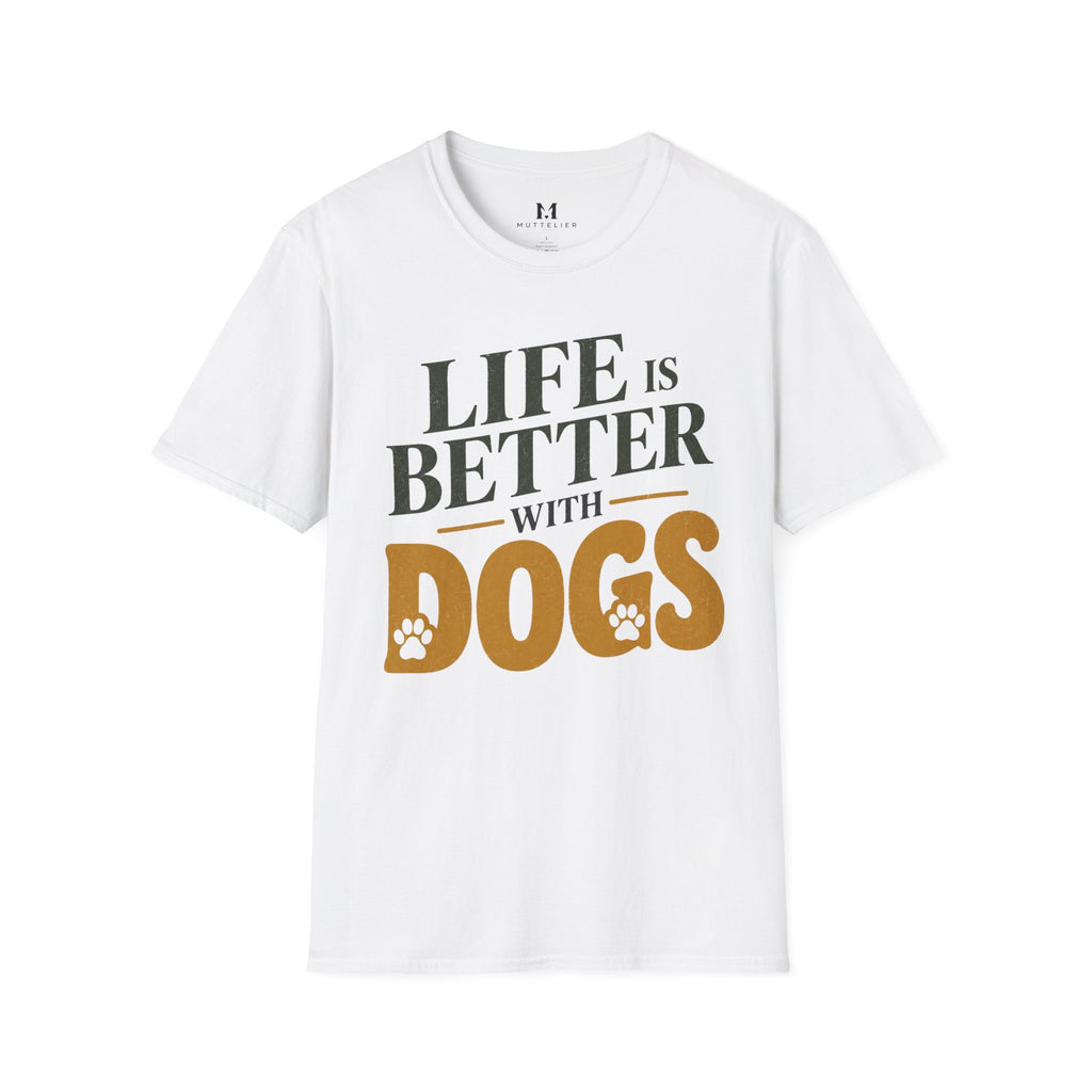 Life is better With Dogs T-Shirt