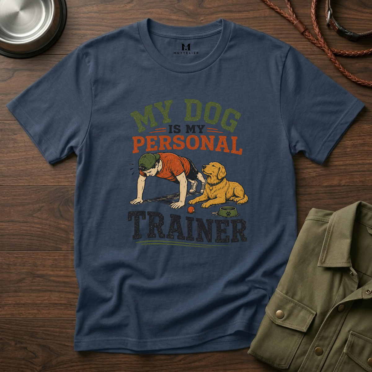 My Dog is My Personal Trainer T-Shirt