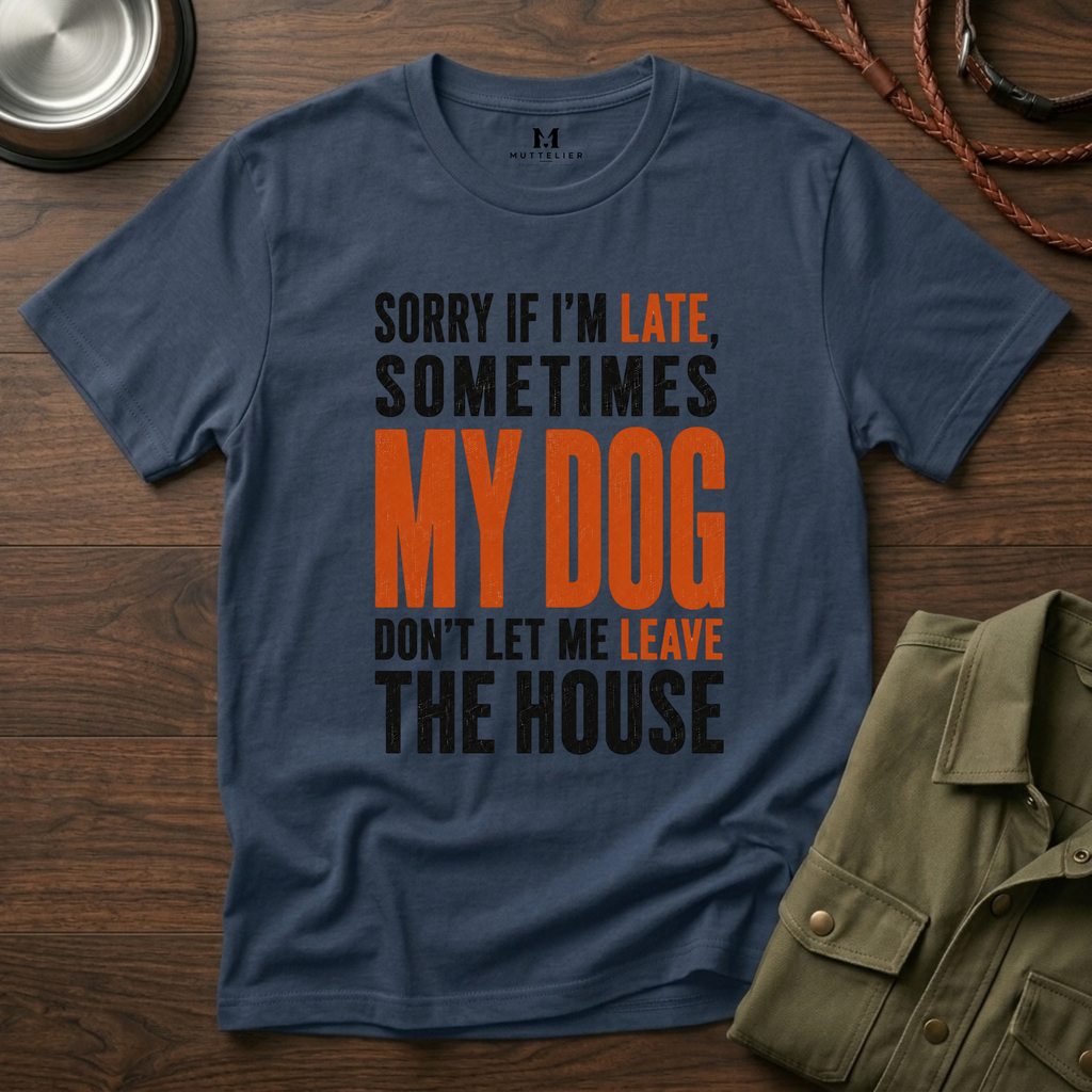 Sorry If I'm Late... T-Shirt