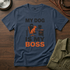 My Dog is My Boss T-Shirt