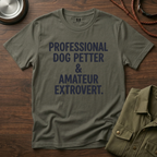 Professional Dog Petter T-Shirt