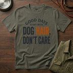 Good Days Start With Dog Hairs T-Shirt
