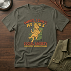 My Dogs Social Anxiety T-Shirt