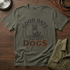 Good Days Start With Dogs T-Shirt